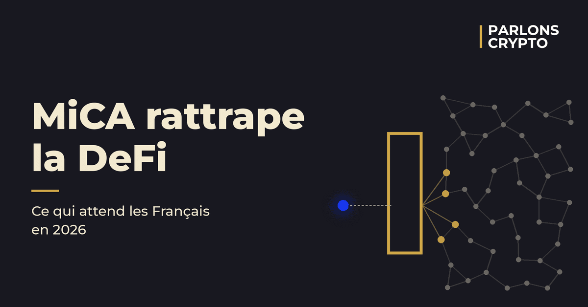 MiCA rattrape la DeFi : ce qui attend les Français en 2026